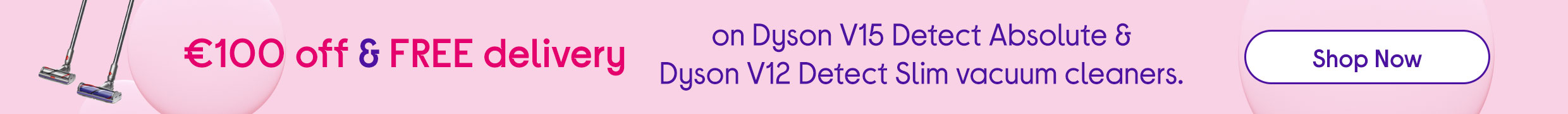 100 off Dyson vacuum cleaners